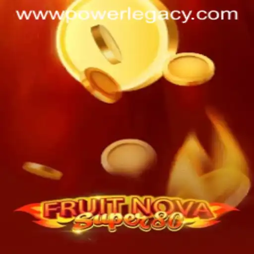 FruitNovaSuper80: The Power Legacy Phenomenon