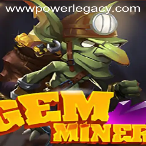 Unveiling GemMiner: A Riveting Adventure in Power Legacy Ph