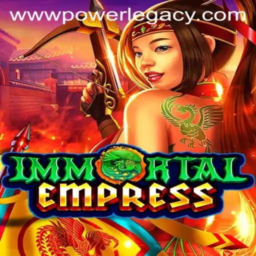 ImmortalEmpress: A Journey of Power Legacy Ph